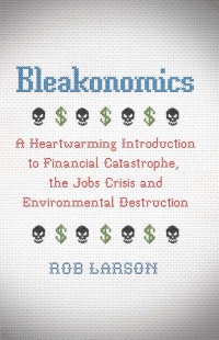 Cover image: Bleakonomics 1st edition 9780745332673