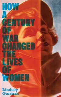 Cover image: How a Century of War Changed the Lives of Women 1st edition 9780745332512