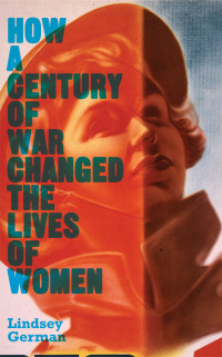 Imagen de portada: How a Century of War Changed the Lives of Women 1st edition 9780745332505