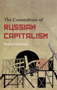Immagine di copertina: The Conundrum of Russian Capitalism 1st edition 9780745332789