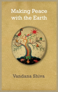 Cover image: Making Peace with the Earth 1st edition 9780745333762