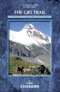 Cover image: The GR5 Trail: Through the French Alps: Lake Geneva to Nice 1st edition 9781852845339