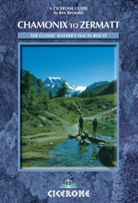 Cover image: Chamonix to Zermatt: The Walker's Haute Route 4th edition 9781852845131