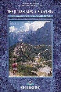 Cover image: The Julian Alps of Slovenia: Mountain routes and short treks 1st edition 9781852844387