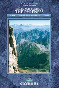 Cover image: Walks and Climbs in the Pyrenees: Walks, Climbs and Multi-day Tours 5th edition 9781852844707