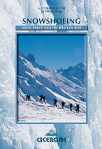 Cover image: Snowshoeing: Mont Blanc and the Western Alps 1st edition 9781852843762