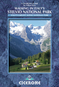 Cover image: Walking in Italy's Stelvio National Park 9781852846909