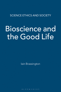 Titelbild: Bioscience and the Good Life 1st edition 9781849663380