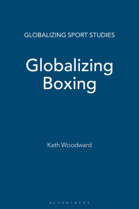 Imagen de portada: Globalizing Boxing 1st edition 9781474253055