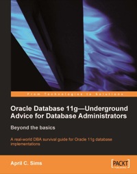 Cover image: Oracle Database 11g – Underground Advice for Database Administrators 1st edition 9781849680004