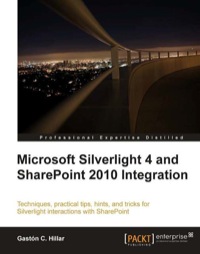 Immagine di copertina: Microsoft Silverlight 4 and SharePoint 2010 Integration 1st edition 9781849680066