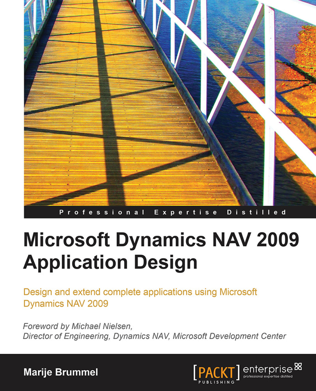 Microsoft Dynamics NAV 2009 Application Design Design and extend complete applications using Microsoft Dynamics NAV 2009 1st Edition