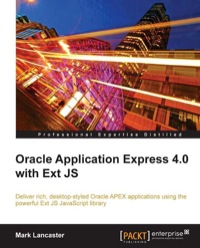 Cover image: Oracle Application Express 4.0 with Ext JS 1st edition 9781849681063