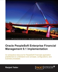 صورة الغلاف: Oracle PeopleSoft Enterprise Financial Management 9.1 Implementation 1st edition 9781849681469