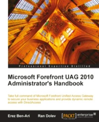 Cover image: Microsoft Forefront UAG 2010 Administrator's Handbook 1st edition 9781849681629