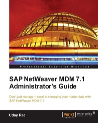 Cover image: SAP NetWeaver MDM 7.1 Administrator's Guide 1st edition 9781849682145