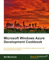Cover image: Microsoft Windows Azure Development Cookbook 1st edition 9781849682220