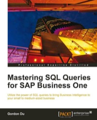 Cover image: Mastering SQL Queries for SAP Business One 1st edition 9781849682367