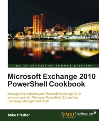 Omslagafbeelding: Microsoft Exchange 2010 PowerShell Cookbook 1st edition 9781849682466