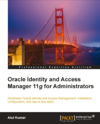 Immagine di copertina: Oracle Identity and Access Manager 11g for Administrators 1st edition 9781849682688