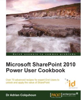 Cover image: Microsoft SharePoint 2010 Power User Cookbook 1st edition 9781849682886