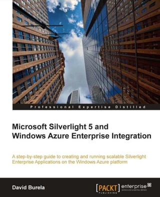 Immagine di copertina: Microsoft Silverlight 5 and Windows Azure Enterprise Integration 1st edition 9781849683128