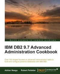 Cover image: IBM DB2 9.7 Advanced Administration Cookbook 1st edition 9781849683326