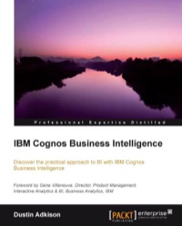 Imagen de portada: IBM Cognos Business Intelligence 1st edition 9781849683562
