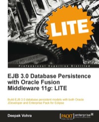 Imagen de portada: EJB 3.0 Database Persistence with Oracle Fusion Middleware 11g: LITE 1st edition 9781849683760
