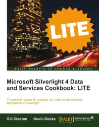 Imagen de portada: Microsoft Silverlight 4 Data and Services Cookbook: LITE 1st edition 9781849683845