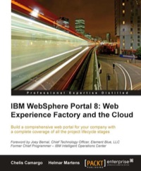 Cover image: IBM WebSphere Portal 8: Web Experience Factory and the Cloud 1st edition 9781849684040