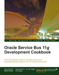 Cover image: Oracle Service Bus 11g Development Cookbook 1st edition 9781849684446