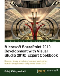صورة الغلاف: Microsoft SharePoint 2010 Development with Visual Studio 2010 Expert Cookbook 1st edition 9781849684583