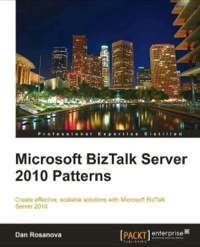 صورة الغلاف: Microsoft BizTalk Server 2010 Patterns 1st edition 9781849684606