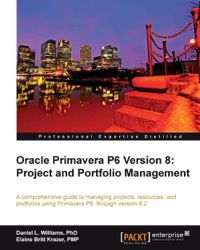 صورة الغلاف: Oracle Primavera P6 Version 8: Project and Portfolio Management 1st edition 9781849684682