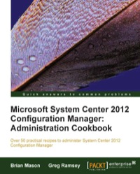 Cover image: Microsoft System Center 2012 Configuration Manager: Administration Cookbook 1st edition 9781849684941