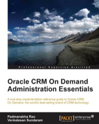 表紙画像: Oracle CRM On Demand Administration Essentials 1st edition 9781849685009