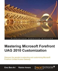 Cover image: Mastering Microsoft Forefront UAG 2010 Customization 1st edition 9781849685382