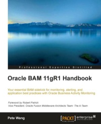 Cover image: Oracle BAM 11gR1 Handbook 1st edition 9781849685443
