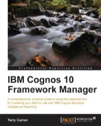 Imagen de portada: IBM Cognos 10 Framework Manager 1st edition 9781849685764