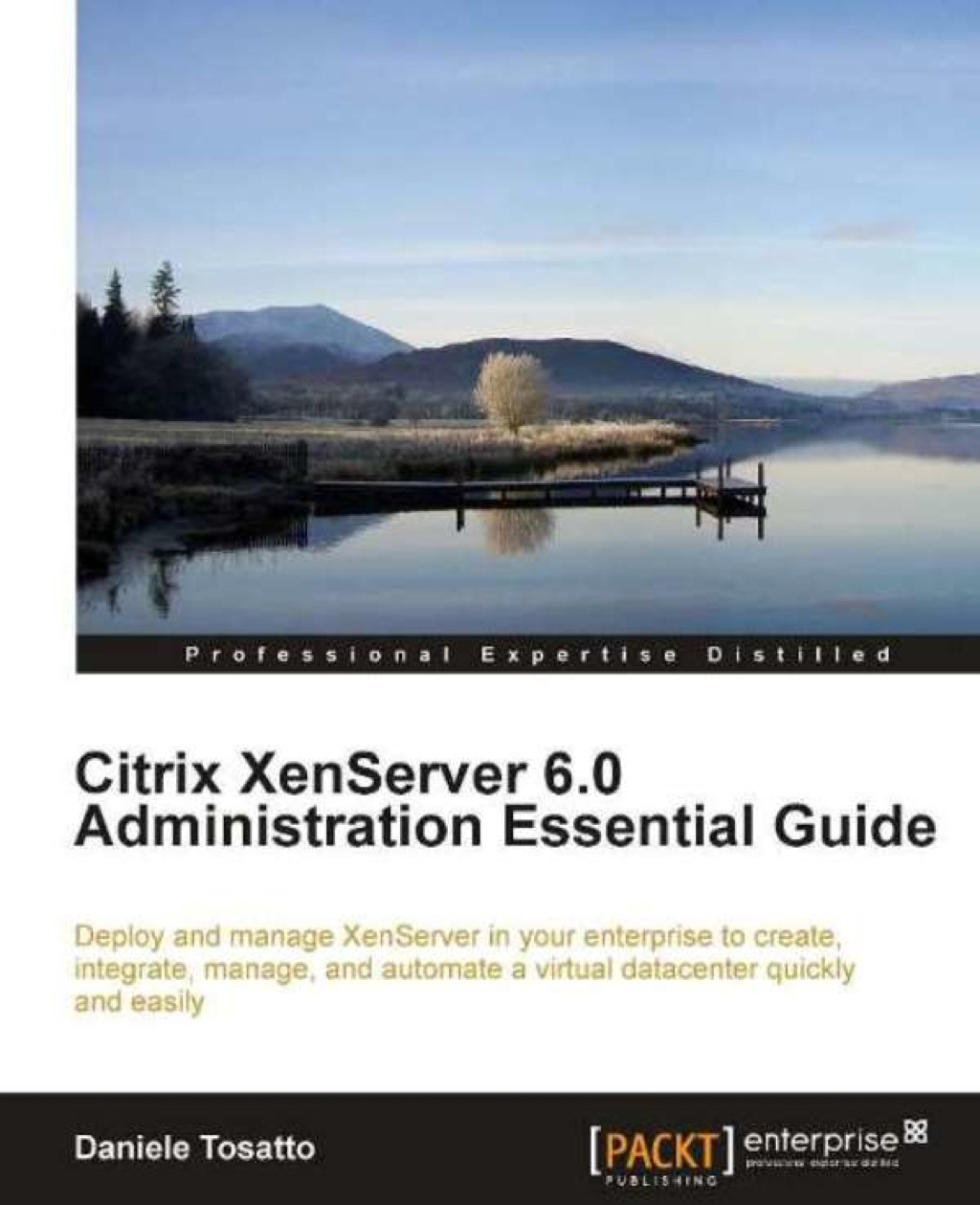 Citrix XenServer 6.0 Administration Essential Guide 1st Edition