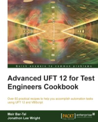 Cover image: Advanced UFT 12 for Test Engineers Cookbook 1st edition 9781849688406