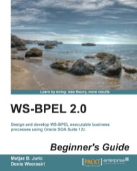 Imagen de portada: WS-BPEL 2.0 Beginner's Guide 1st edition 9781849688963