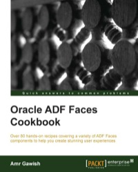 صورة الغلاف: Oracle ADF Faces Cookbook 1st edition 9781849689229