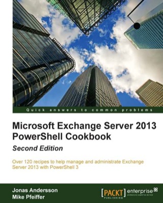 Imagen de portada: Microsoft Exchange Server 2013 PowerShell Cookbook: Second Edition 2nd edition 9781849689427