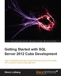 Cover image: Getting Started with SQL Server 2012 Cube Development 1st edition 9781849689502