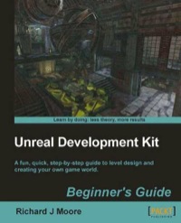 Cover image: Unreal Development Kit Beginner’s Guide 1st edition 9781849690522