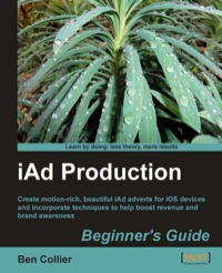 Imagen de portada: iAd Production Beginner’s Guide 1st edition 9781849691321