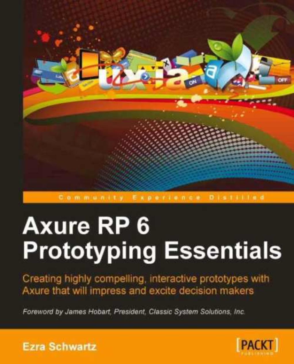 Axure RP 6 Prototyping Essentials 1st Edition