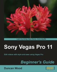 Imagen de portada: Sony Vegas Pro 11 Beginner's Guide 1st edition 9781849691703